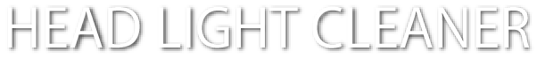 HEAD LIGHT CLEANER